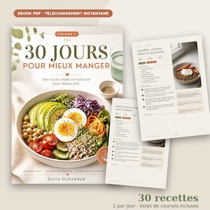 Peut inclure: Un livre de cuisine numérique intitulé 30 Jours Pour Mieux Manger illustré par un bol d'avocat, pois chiches, tomates, concombre, quinoa et œufs. La couverture indique l'autrice Sonia Ouhaddad, avec deux pages de recettes détaillant les ingrédients.