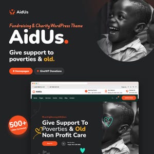 May include: A digital display of the AidUs fundraising and charity WordPress theme, featuring a black background, orange accents, and text reading AidUs, Give support to poverties & old, 6 Homepages, and GiveWP Donations.