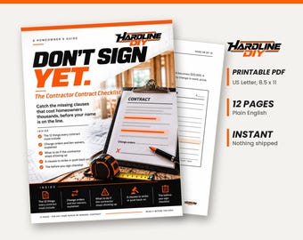 May include: A 12-page printable PDF homeowner's guide titled Hardline DIY Don't Sign Yet, The Contractor Contract Checklist. The document features orange and black text, a clipboard with a contract, a pen, and a tape measure on a wooden surface.