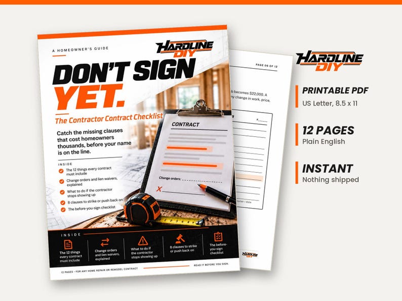 May include: A 12-page printable PDF homeowner's guide titled Hardline DIY Don't Sign Yet, The Contractor Contract Checklist. The document features orange and black text, a clipboard with a contract, a pen, and a tape measure on a wooden surface.