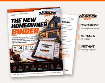 May include: A printable home binder document titled The New Homeowner Binder by Hardline DIY. The cover features a house image, icons for find, fix, track, and protect, and a binder mockup. It includes 16 pages of fill-in logs and a printable PDF.