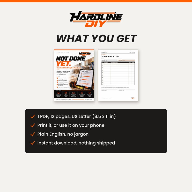 May include: A digital document set titled Hardline DIY Not Done Yet, featuring a 12-page PDF guide and a punch list template in US Letter 8.5 x 11 inch format. The design uses black, white, and orange text with icons for home inspection steps.