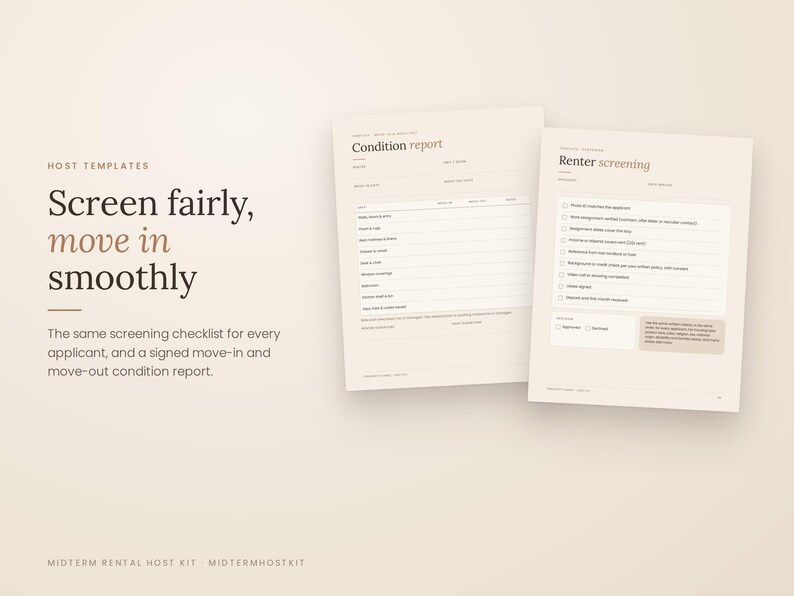 May include: Two beige digital document templates titled Condition report and Renter screening. The text reads Host templates, Screen fairly, move in smoothly, and Midterm rental host kit. The forms include checkboxes and lines for data entry.