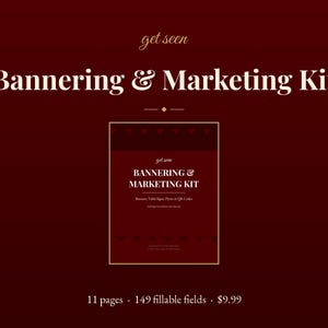 Op de afbeelding: Een digitaal marketingkit-document op een dieprode achtergrond. De tekst luidt get seen, Bannering & Marketing Kit, Banners, Table Signs, Flyers & QR Codes, 11 pages, 149 fillable fields en $9.99. Het ontwerp bevat gouden accenten.