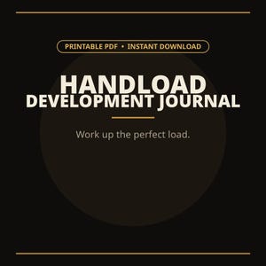 Könnte beinhalten: Eine schwarze digitale Grafik mit goldenen Linien und Text, der PRINTABLE PDF • INSTANT DOWNLOAD, HANDLOAD DEVELOPMENT JOURNAL und Work up the perfect load lautet. Das Design zeigt einen dunklen Kreis in der Mitte auf schwarzem Grund.