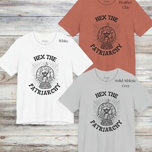 Hex The Patriarchy T-Shirt, Feminist Witchy Apparel,  Empowerment Graphic Tee,  Women&#39;s Feminist Clothing, Witchy Slogan Shirt