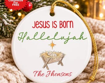Jesus Is Born Hallelujah Nativity Ornament, Personalized Christian Ornament, Preppy Christmas Gift, Custom Family Gift Ornament