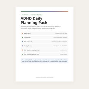 Może przedstawiać: Dokument do druku ADHD Daily Planning Pack z kolorową poziomą linią u góry. Tekst zawiera sekcje Brain Dump, Top 3 Today, Daily Schedule, Weekly Review, Kids' Morning Routine Chart oraz Kids' Evening Routine Chart.