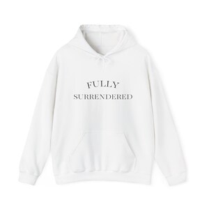 Fully Surrendered Hoodie | Proverbs 3:6 Scripture Sweatshirt
