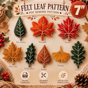 May include: A felt leaf pattern PDF sewing pattern featuring nine distinct leaf shapes including eucalyptus, pumpkin, maple, plane tree, holly, poplar, ginkgo, and oak. The text reads Felt Leaf Pattern PDF Sewing Pattern 7 inches.