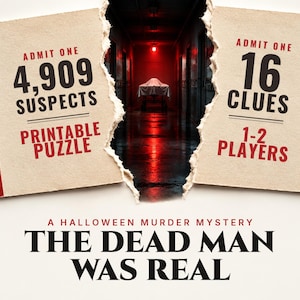 Puede incluir: Un rompecabezas de misterio imprimible titulado The Dead Man Was Real. El diseño presenta un boleto rasgado con el texto Admit One, 4,909 sospechosos, 16 pistas y 1-2 jugadores, centrado sobre un pasillo oscuro con luz roja.