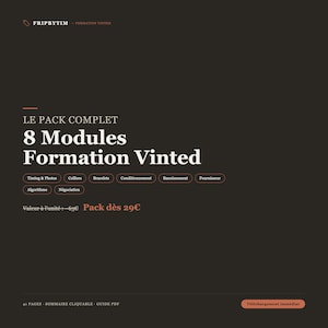 May include: A dark brown digital document titled LE PACK COMPLET 8 Modules Formation Vinted. It lists eight modules including Timing & Photos, Colliers, Bracelets, Conditionnement, Bannissement, Fournisseur, Algorithme, and Négociation. It notes 41 pages.