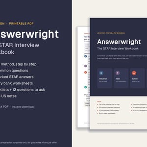 May include: A 36-page A4 printable PDF workbook titled Answerwright The STAR Interview Workbook. The cover features a dark blue background with white text, including sections for Situation, Task, Action, and Result, plus a list of contents.