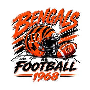 May include: A graphic illustration featuring an orange and black striped football helmet and a football on a field marked with 40 and 50 yard lines. The text BENGALS, FOOTBALL, and 1968 are displayed in bold orange and black lettering.