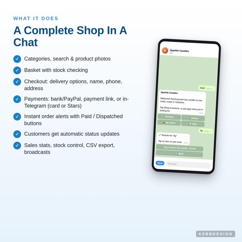May include: A digital interface display showing a mobile phone with a chat-based shop application. The text reads: A Complete Shop In A Chat, listing features like categories, basket, checkout, payments, order alerts, status updates, and sales stats.
