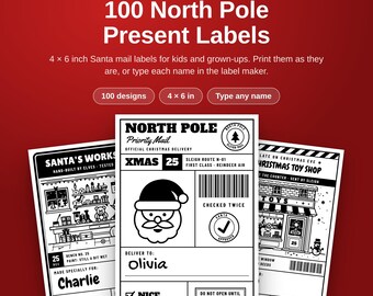 100 North Pole Present Labels | Printable 4x6 Santa Mail Labels for Kids & Adults | Thermal Label PDF + PNG | Type Any Name Label Maker