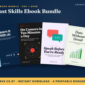 May include: A digital bundle of four ebooks titled Fast Skills Ebook Bundle, including Learn It With AI, On Camera in Ten Minutes a Day, Speak Before You're Ready, and Data Without Dread, presented in PDF and EPUB formats with a dark blue background.