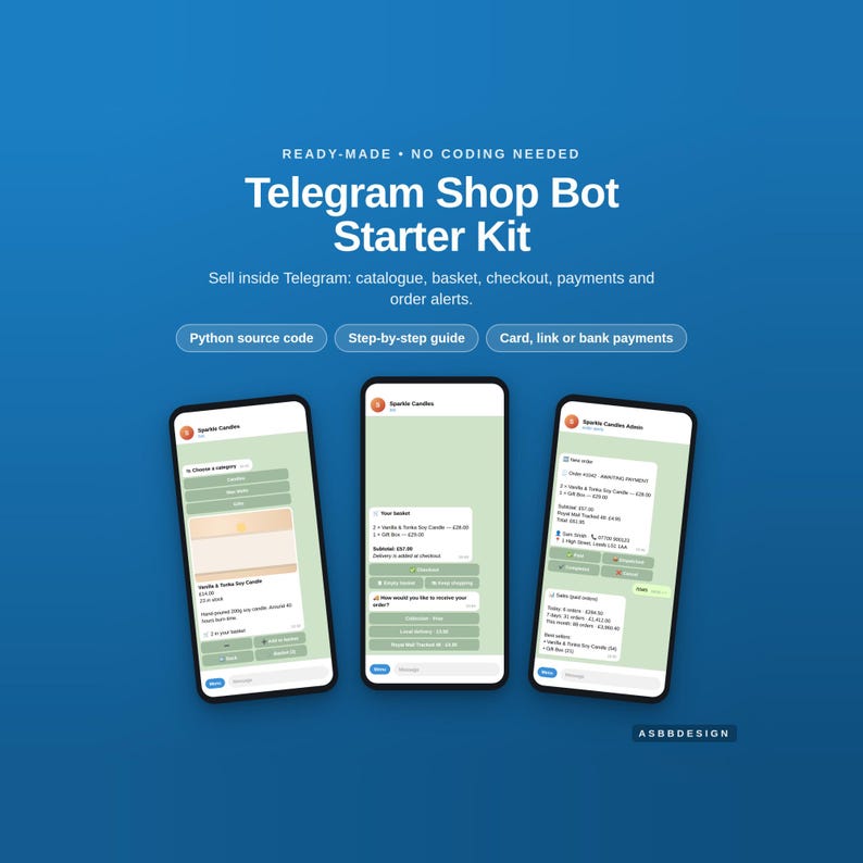 May include: A Telegram Shop Bot Starter Kit digital product display featuring three smartphone screens showing a catalogue, basket, and checkout interface. The blue background includes text: Ready-made, No coding needed, Telegram Shop Bot Starter Kit, Python source code, Step-by-step guide, and Card, link or bank payments.