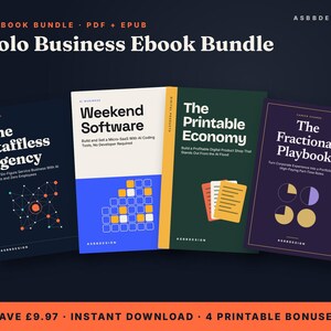 May include: A digital ebook bundle titled Solo Business Ebook Bundle containing four books: The Staffless Agency, Weekend Software, The Printable Economy, and The Fractional Playbook. Each cover features distinct colours, graphic icons, and text.