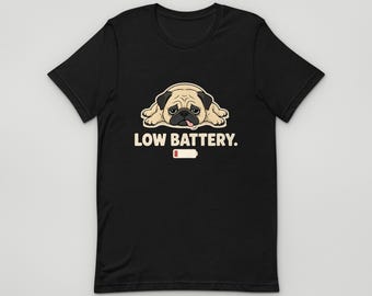 Low Battery T-Shirt, Low Battery Pug Unisex T-Shirt, Funny Illustrated Gift