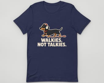 Walkies Not Talkies T-Shirt, Walkies Not Talkies Illustration Unisex T-Shirt, Funny Illustrated Gift