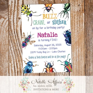 May include: A birthday party invitation with watercolour illustrations of insects. The invitation includes the text "BUZZ, CRAWL or Slither" and details for a party celebrating Natalie's fifth birthday.