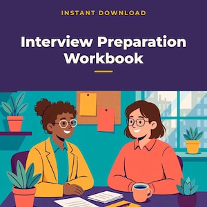 May include: A digital workbook cover titled "INSTANT DOWNLOAD" and "Interview Preparation Workbook" featuring an illustration of two people sitting at a desk with potted plants, papers, and a pen in a professional office setting.