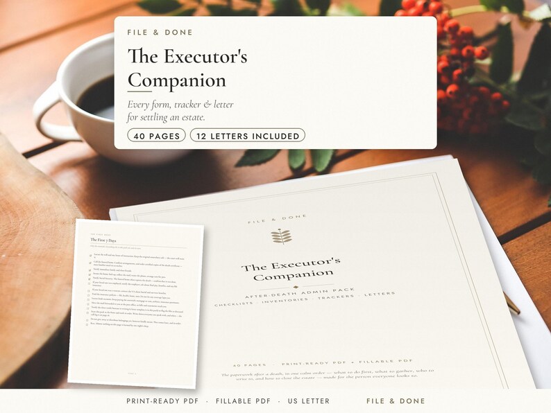 May include: A digital estate planning document titled The Executor's Companion, featuring 40 pages and 12 letters. The document includes checklists, inventories, and trackers for settling an estate, presented as a print-ready and fillable PDF.