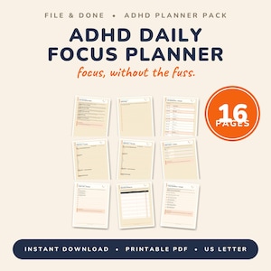 May include: An ADHD daily focus planner pack with 16 pages, featuring a grid of printable US letter PDF sheets. The text reads FILE & DONE, ADHD PLANNER PACK, ADHD DAILY FOCUS PLANNER, focus, without the fuss, 16 PAGES, INSTANT DOWNLOAD, PRINTABLE PDF, US LETTER.