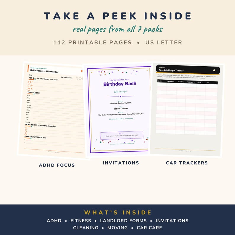 May include: A collection of 112 printable US letter pages featuring ADHD focus planners, birthday party invitations, and fuel and mileage trackers. The text includes Take a Peek Inside, Daily Focus, Birthday Bash, and Fuel and Mileage Tracker.