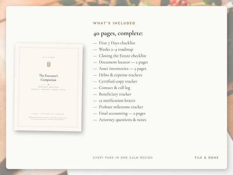 May include: A 40-page digital planner titled The Executor's Companion, featuring a checklist for the first 7 days, a weeks 2-4 roadmap, estate closing checklists, asset inventories, debt trackers, contact logs, beneficiary trackers, and notification letters.