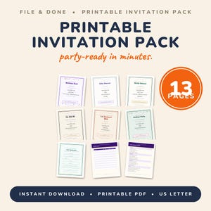May include: A printable invitation pack featuring 13 pages of templates for various events. The text reads FILE & DONE, PRINTABLE INVITATION PACK, party-ready in minutes, 13 PAGES, INSTANT DOWNLOAD, PRINTABLE PDF, US LETTER, and various event titles.