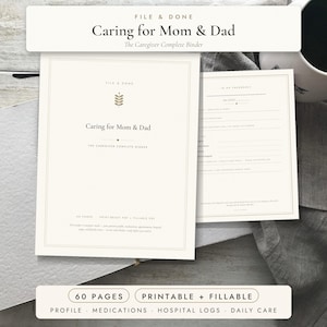 May include: A white caregiver binder titled Caring for Mom & Dad, The Caregiver Complete Binder. The cover features a small leaf icon, thin border lines, and text indicating 60 pages, print ready, and fillable PDF format.