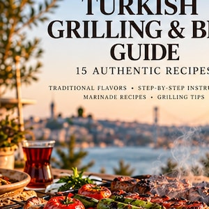 May include: A cookbook cover titled TURKISH GRILLING & BBQ GUIDE 15 AUTHENTIC RECIPES. The text includes TRADITIONAL FLAVORS, STEP-BY-STEP INSTRUCTIONS, MARINADE RECIPES, and GRILLING TIPS. The image shows grilled meat and vegetables on a grill.