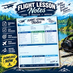 Puede incluir: Una hoja de notas de lecciones de vuelo imprimible con secciones para objetivos de lección, maniobras, procedimientos, habilidades y comentarios del instructor. El documento incluye el texto Flight Lesson Notes, Learn, Practice, Improve y Better Pilots Build Brighter Futures.