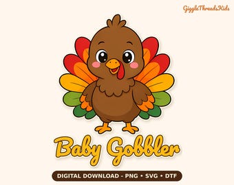 Archivo SVG PNG DTF de Baby Gobbler Thanksgiving Turkey (Descarga digital)