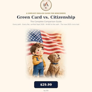 May include: A guide titled Green Card vs. Citizenship featuring a cartoon child with brown hair in a yellow hoodie and blue overalls standing next to a brown dog with a blue collar in front of a waving American flag with text details.