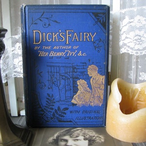 Antique Book, &quot;Dick&#39;s Fairy&quot; , Antique Literature Book, Antique Novel, Literary Fiction, Silas K. Hocking