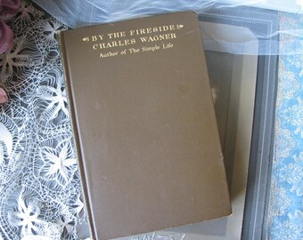 Antique Book, By The Fireside, Antique Novel, Literary Fiction, Charles Wagoner