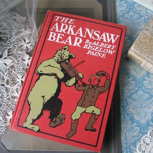 Antique Children&#39;s Book, The Arkansaw Bear, Literary Fiction, ALBERT BIGELOW PAINE, Vintage Children&#39;s Books, Collectible Children&#39;s Books