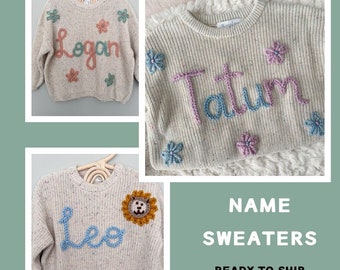 Hand Embroidered Sweater, Embroidered Sweater, Name Sweater, Leo, Tatum, Logan, Custom Name Sweater, Personalized Sweater, Milestone Sweater