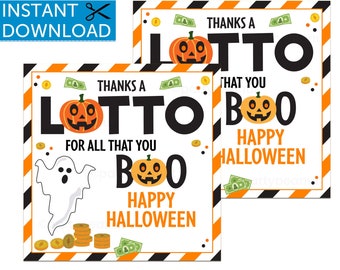 May include: Two Halloween-themed printable signs with orange pumpkins, a ghost, and the text "THANKS A LOTTO FOR ALL THAT YOU BO HAPPY HALLOWEEN". The signs have a white background with orange and black striped borders, and dollar bills and coins.