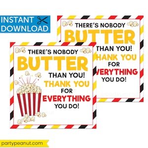 May include: Two printable thank you cards with a popcorn bucket and the text "There's nobody butter than you! Thank you for everything you do!"