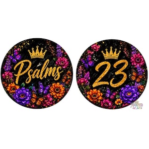 May include: Two circular designs featuring a black marble background decorated with vibrant purple, orange, and pink flowers and butterflies. One circle displays the gold glitter text Psalms, and the other displays the gold glitter number 23.