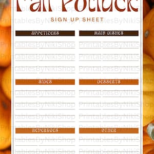 May include: A white paper sign-up sheet with brown text titled Fall Potluck Sign Up Sheet. It features six sections for Appetizers, Main Dishes, Sides, Desserts, Beverages, and Other, each with blank lines for writing names and items to bring.