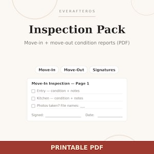 May include: A digital document titled EVERAFTEROS Inspection Pack, featuring move-in and move-out condition reports. The layout includes buttons for Move-In, Move-Out, and Signatures, with a form section for Move-In Inspection Page 1, including checkboxes for entry, kitchen, and photo documentation, plus lines for signatures and dates.