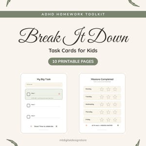May include: ADHD Homework Toolkit with 10 printable pages titled Break It Down Task Cards for Kids. Includes two templates: My Big Task with step-by-step checkboxes and Missions Completed with star trackers for Monday through Friday tasks.