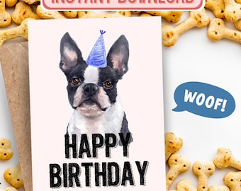 PRINTABLE Boston Terrier, Birthday Card, Happy Birthday Card, Dog Birthday, Dog Card, Animal Card, Dog Lover, Animal lover, puppy