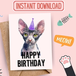 Puede incluir: Una tarjeta de cumpleaños imprimible con una ilustración de acuarela de un gato Sphynx con un sombrero de fiesta morado. El texto "Happy Birthday" está impreso en negro debajo del gato.
