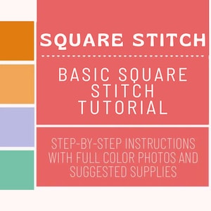Può includere: Una grafica rossa con testo bianco che recita "SQUARE STITCH BASIC SQUARE STITCH TUTORIAL STEP-BY-STEP INSTRUCTIONS WITH FULL COLOR PHOTOS AND SUGGESTED SUPPLIES".